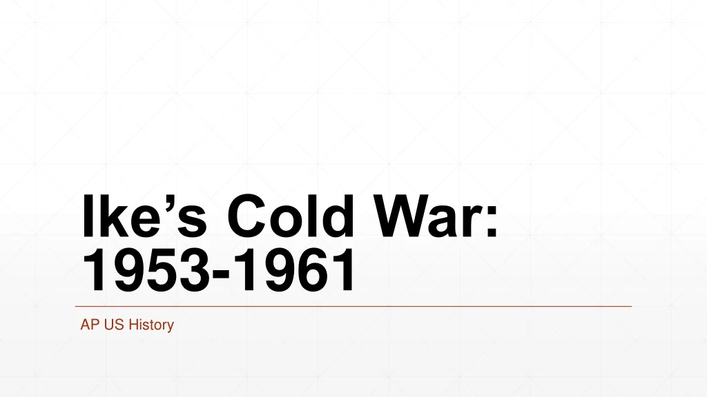 ike s cold war 1953 1961