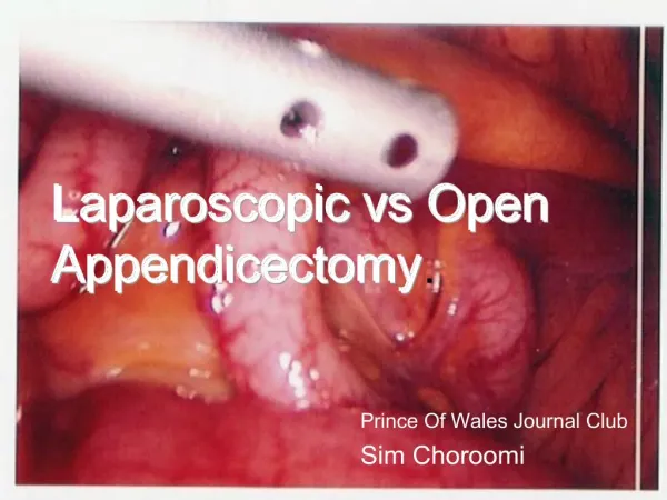 Laparoscopic vs Open Appendicectomy.