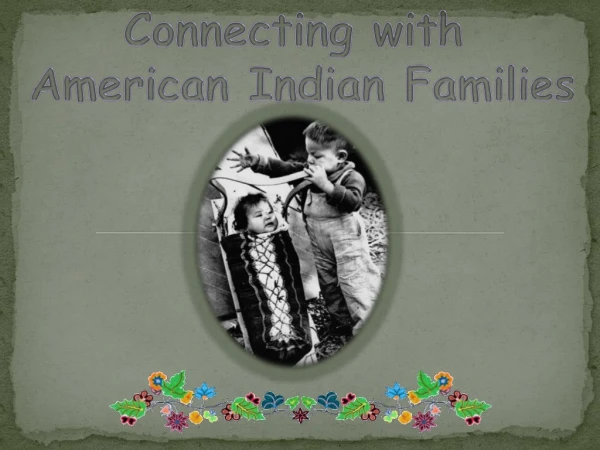 Connecting with American Indian Families