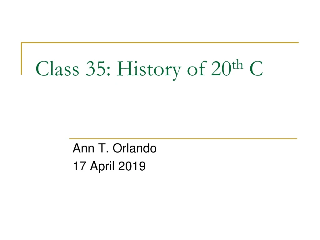 class 35 history of 20 th c