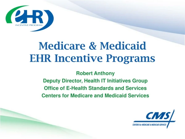 Medicare &amp; Medicaid EHR Incentive Programs