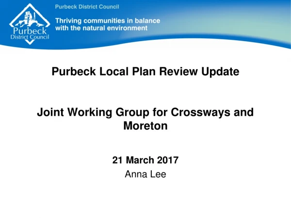 Purbeck Local Plan Review Update Joint Working Group for Crossways and Moreton