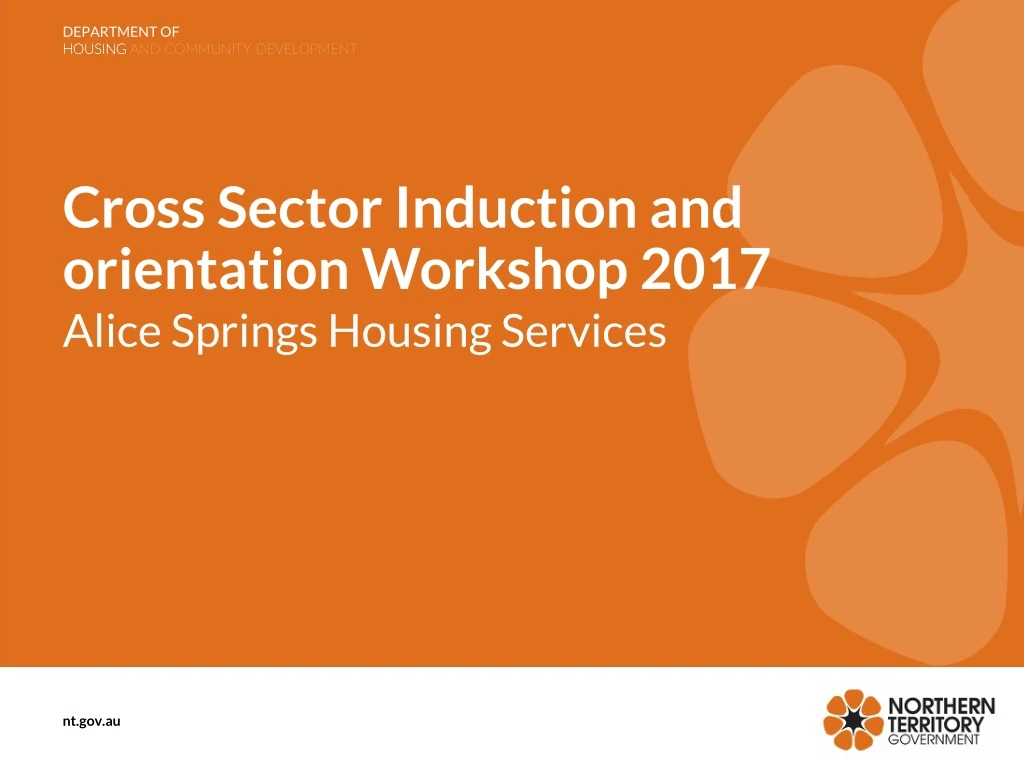 cross sector induction and orientation workshop 2017 alice springs housing services