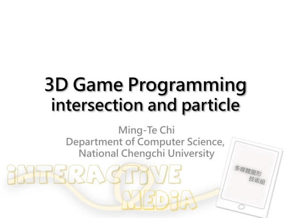 3D Game Programming intersection and particle