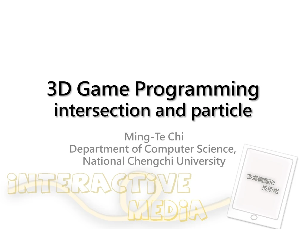 3d game programming intersection and particle