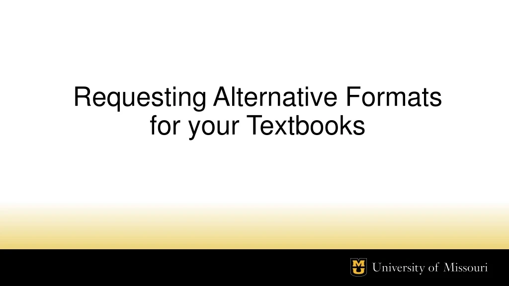 requesting alternative formats for your textbooks