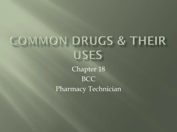 Common Drugs &amp; Their Uses