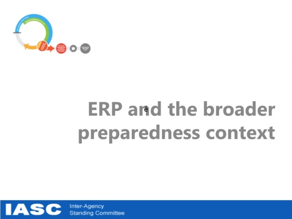 ERP and the broader preparedness context