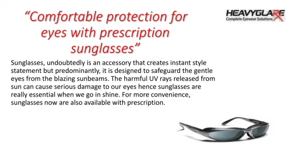 “Comfortable protection for eyes with prescription sunglasses”