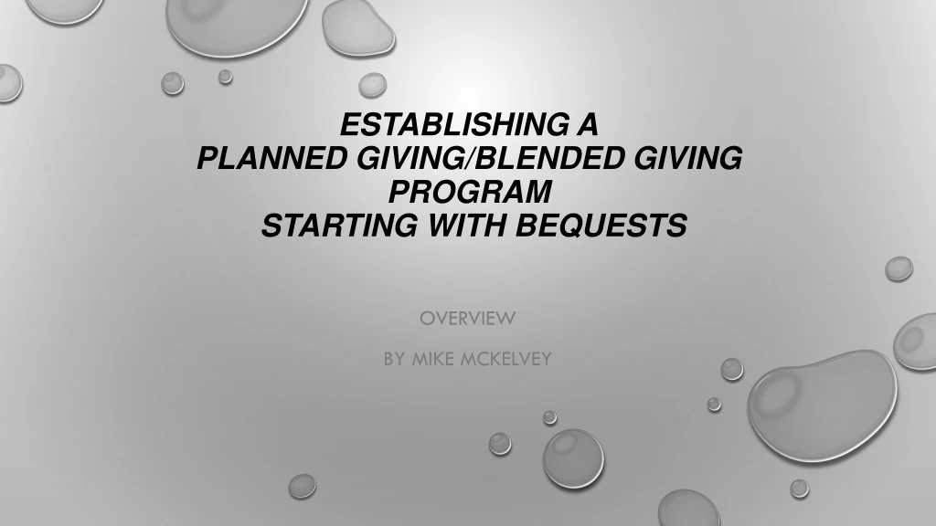 establishing a planned giving blended giving program starting with bequests