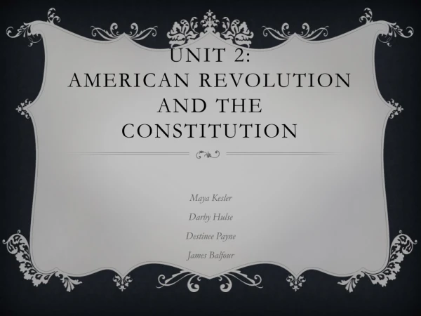 Unit 2: American Revolution and the Constitution