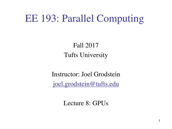 EE 193: Parallel Computing