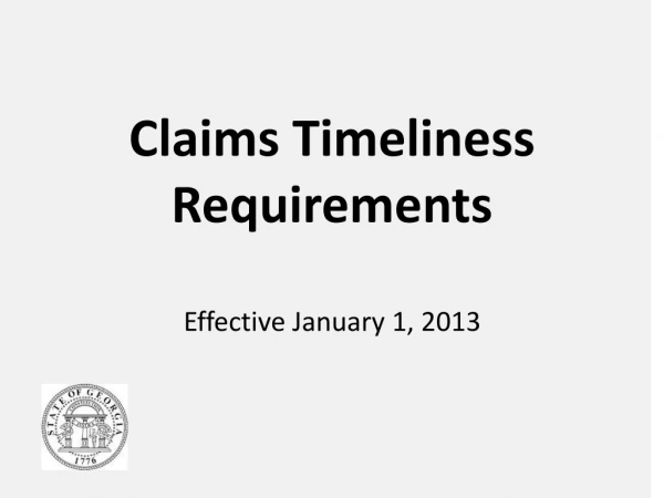 Claims Timeliness Requirements Effective January 1, 2013