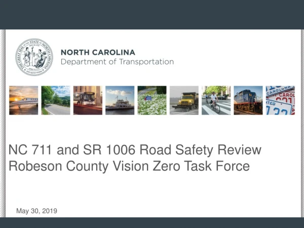 NC 711 and SR 1006 Road Safety Review Robeson County Vision Zero Task Force