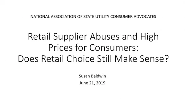 Retail Supplier Abuses and High Prices for Consumers: Does Retail Choice Still Make Sense?