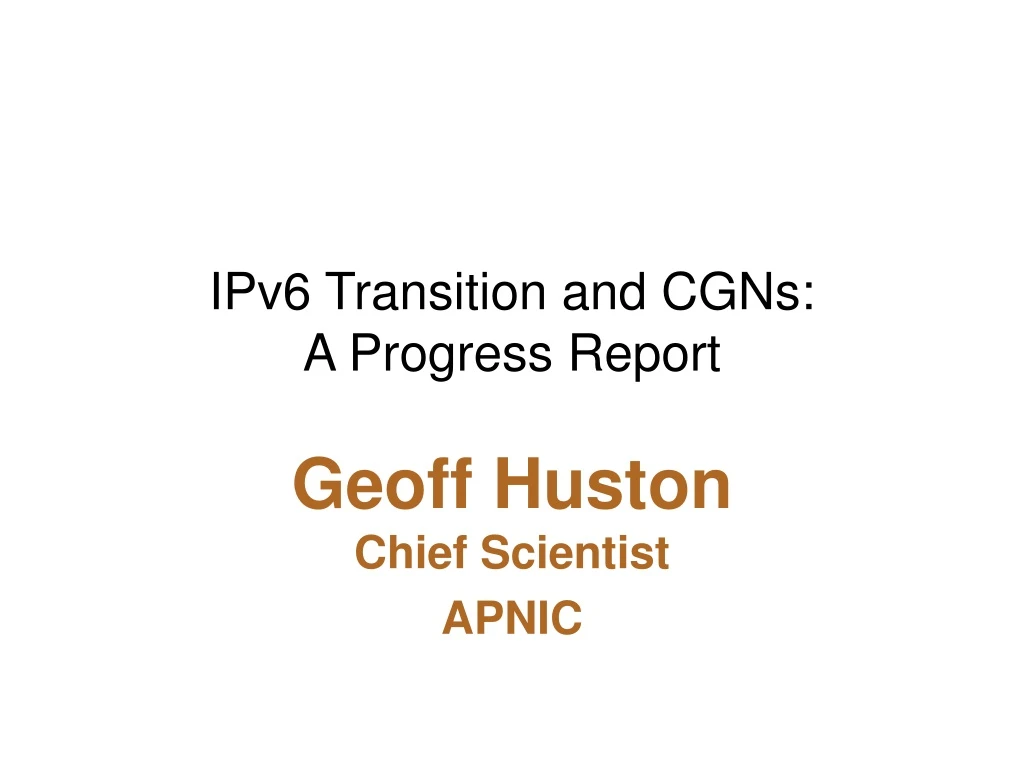 ipv6 transition and cgns a progress report