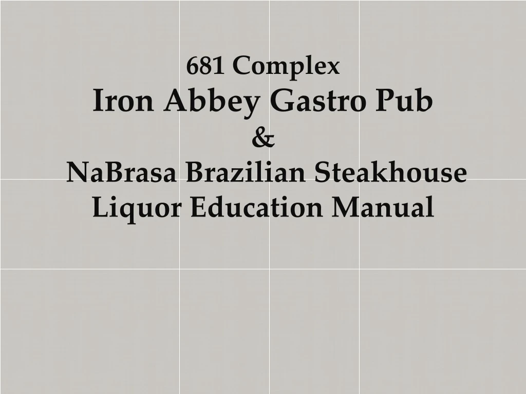 681 complex iron abbey gastro pub nabrasa brazilian steakhouse liquor education manual
