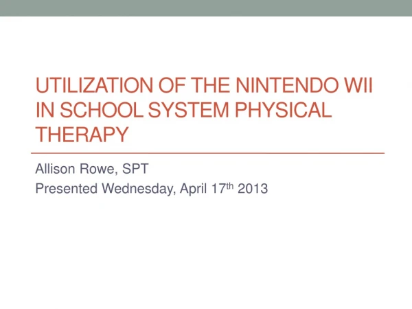 Utilization of the Nintendo Wii in school system physical therapy