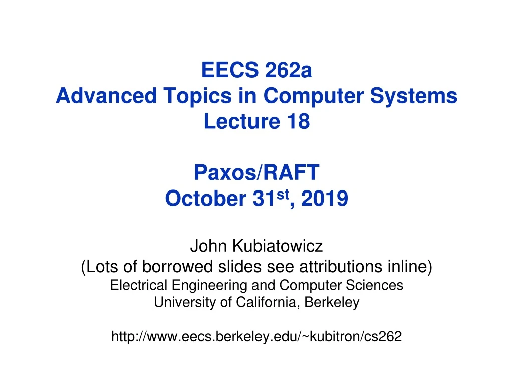 eecs 262a advanced topics in computer systems lecture 18 paxos raft october 31 st 2019