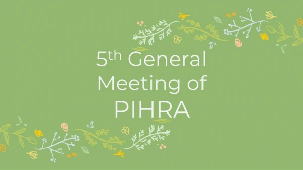 5 th General Meeting of PIHRA