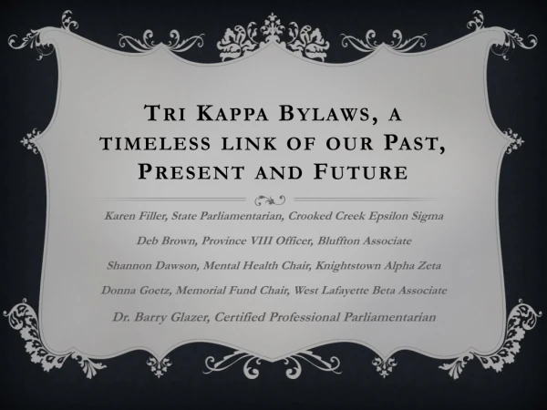 Tri Kappa Bylaws, a timeless link of our Past, Present and Future
