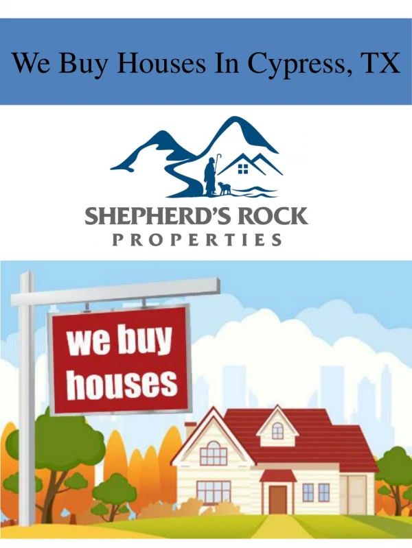 We Buy Houses In Cypress, TX