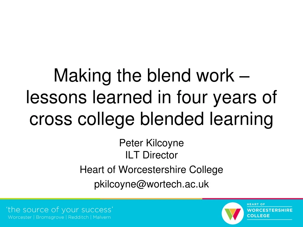 making the blend work lessons learned in four years of cross college blended learning