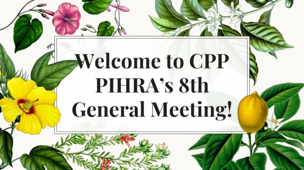 Welcome to CPP PIHRA’s 8th General Meeting!