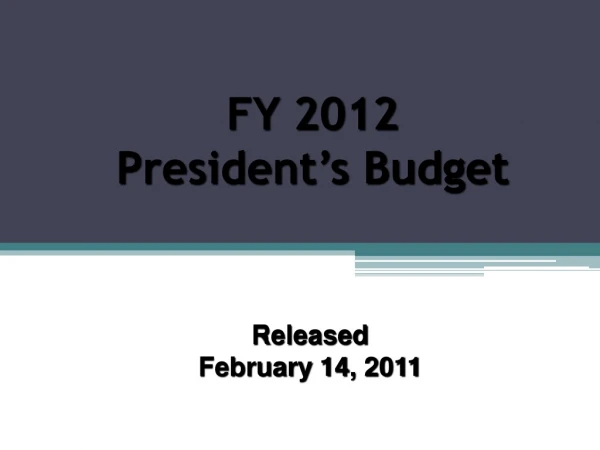 FY 2012 President’s Budget