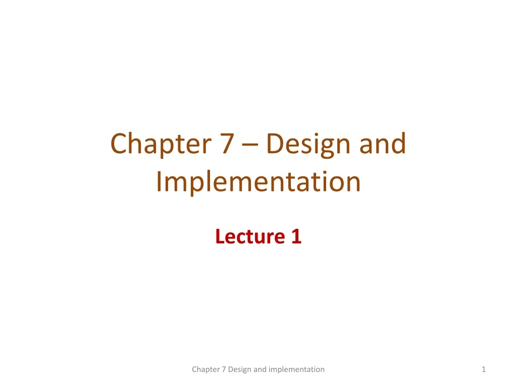 chapter 7 design and implementation