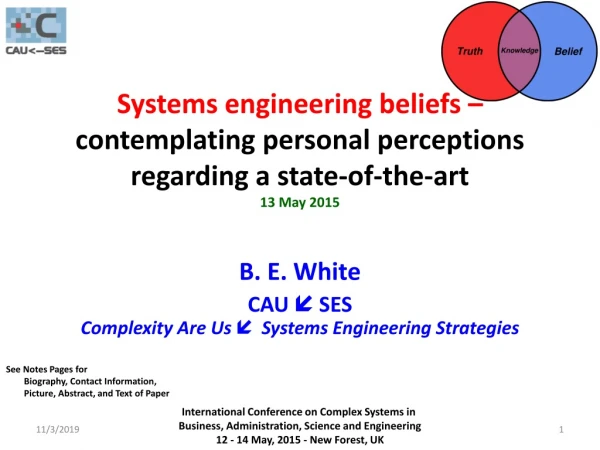 B. E. White CAU  SES Complexity Are Us  Systems Engineering Strategies