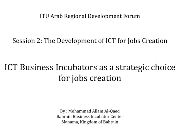ITU Arab Regional Development Forum Session 2: The Development of ICT for Jobs Creation