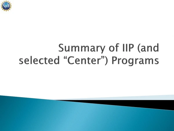 Summary of IIP (and selected “Center”) Programs