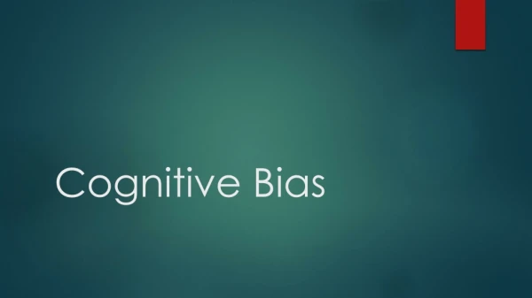 Cognitive Bias