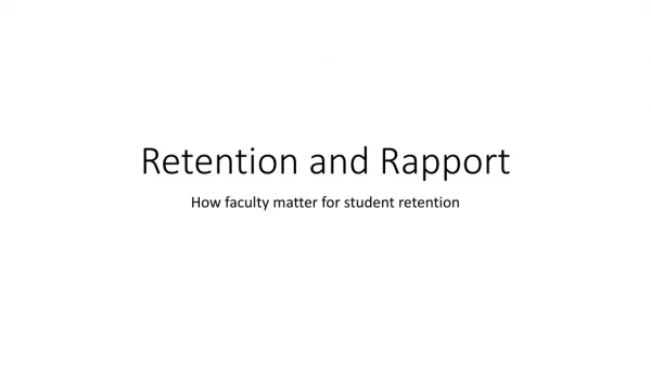 Retention and Rapport