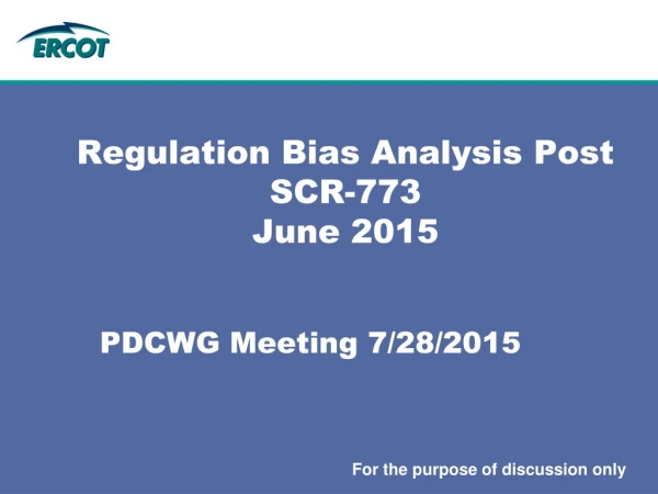 Regulation Bias Analysis Post SCR-773 June 2015