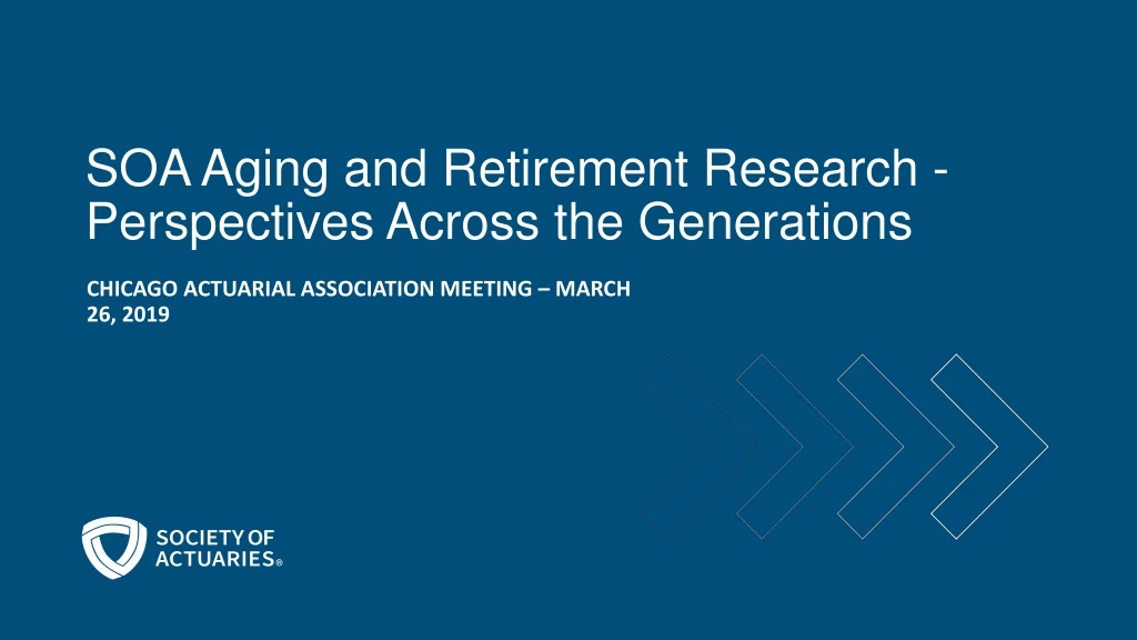 soa aging and retirement research perspectives across the generations