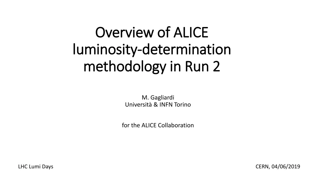 overview of alice luminosity determination methodology in run 2