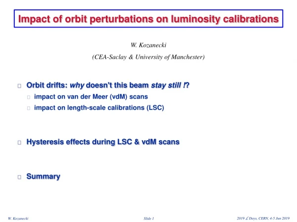 Impact of orbit perturbations on luminosity calibrations