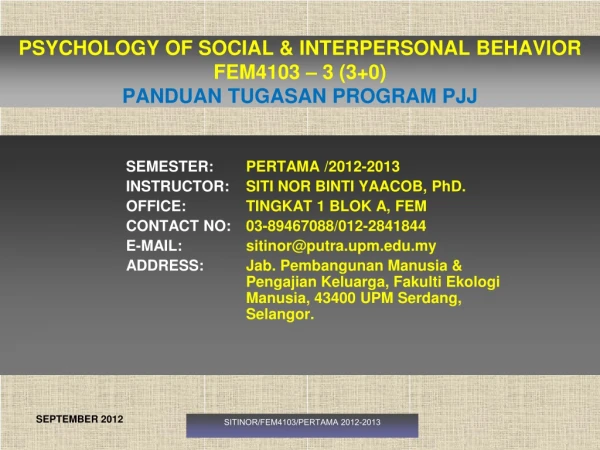 PSYCHOLOGY OF SOCIAL &amp; INTERPERSONAL BEHAVIOR FEM4103 – 3 (3+0) PANDUAN TUGASAN PROGRAM PJJ