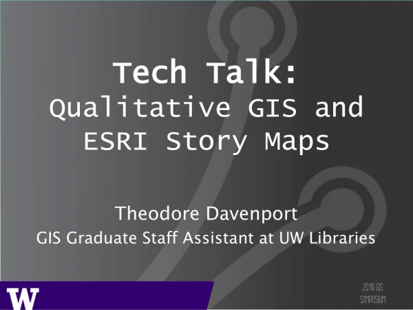 Tech Talk: Qualitative GIS and ESRI Story Maps