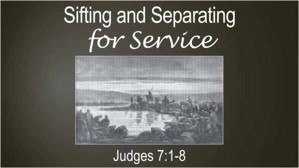Sifting and Separating for Service