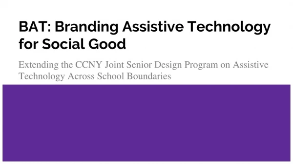 BAT: Branding Assistive Technology for Social Good