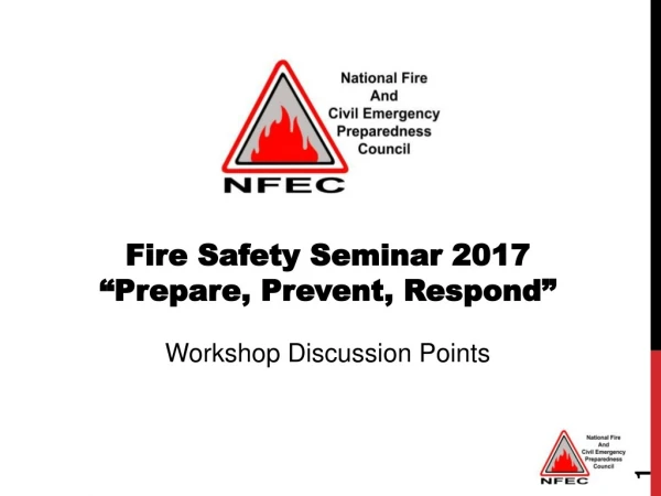 Fire Safety Seminar 2017 “Prepare, Prevent, Respond” Workshop Discussion Points