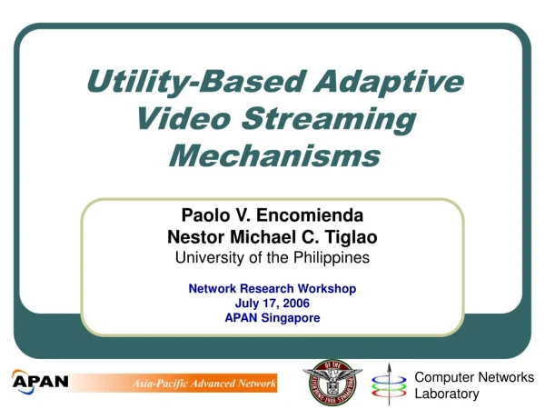 Utility-Based Adaptive Video Streaming Mechanisms