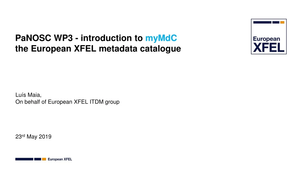 panosc wp3 introduction to mymdc the european xfel metadata catalogue