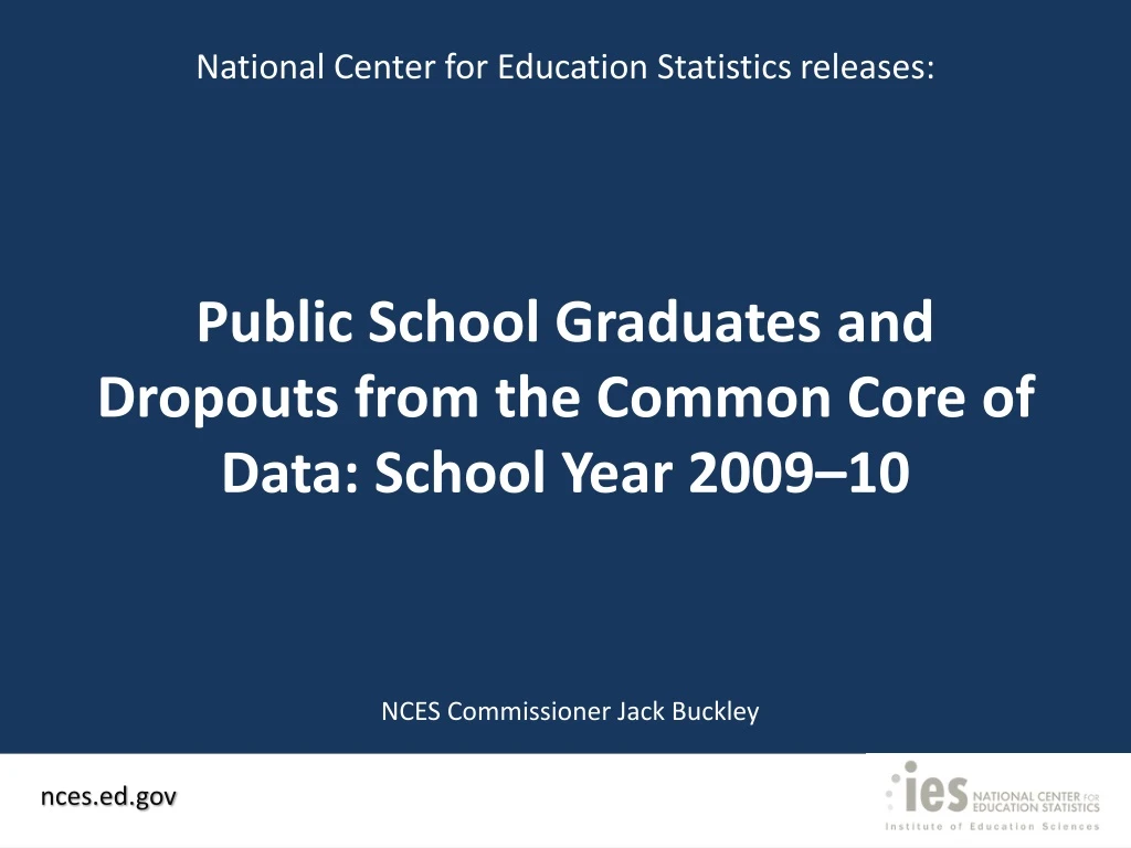 public school graduates and dropouts from the common core of data school year 2009 10