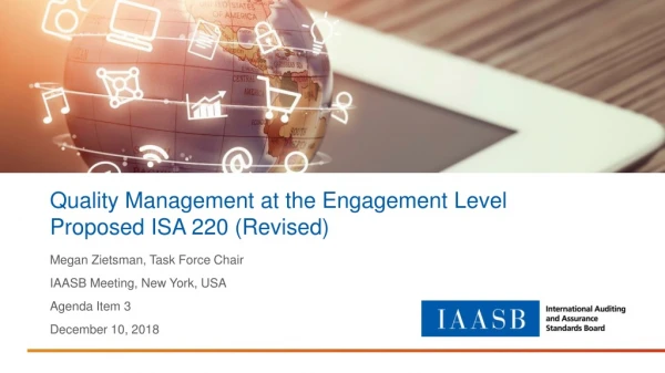 Quality Management at the Engagement Level Proposed ISA 220 (Revised)
