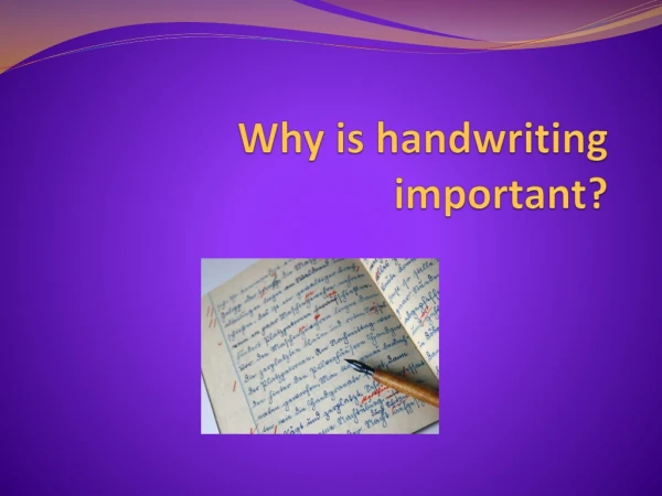Why is handwriting important?