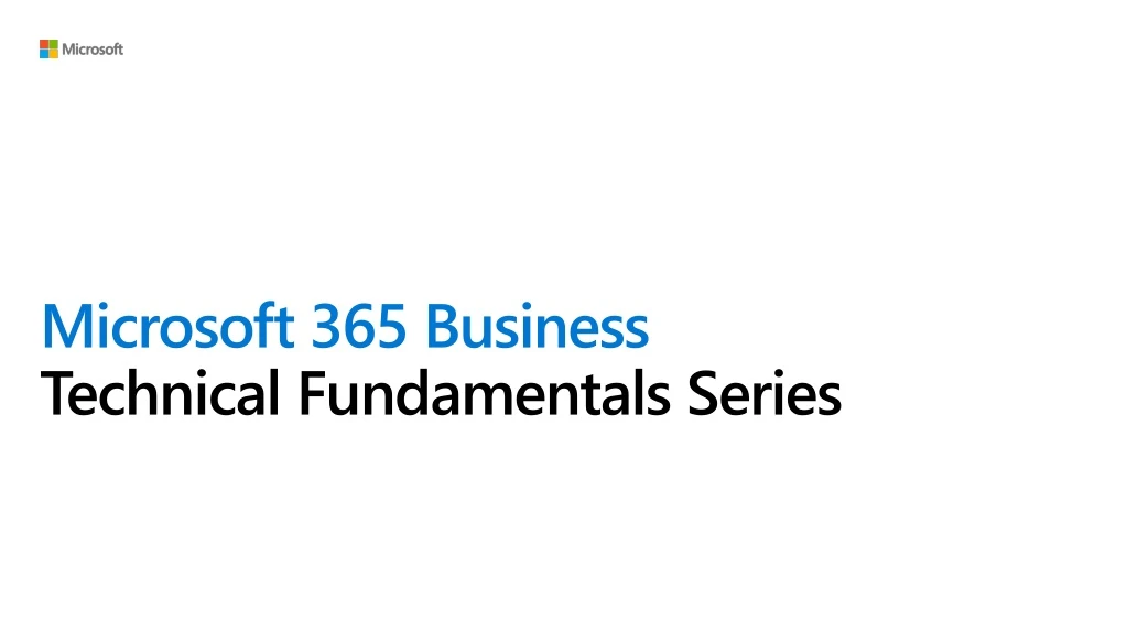 microsoft 365 business technical fundamentals series